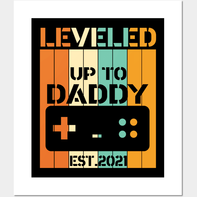 leveled up to daddy est 2021 Wall Art by FatTize